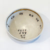 Small Bowl Just Joy No Oy - Petroff Gallery - Ceramic Art