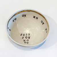 Small Bowl Just Joy No Oy - Petroff Gallery - Ceramic Art