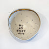 Small Bowl No Oy Just Joy - Petroff Gallery - Ceramic Art