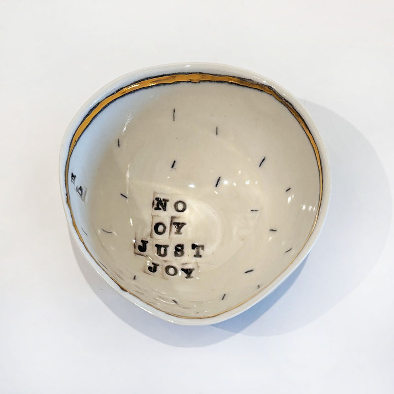 Small Bowl No Oy Just Joy - Petroff Gallery - Ceramic Art