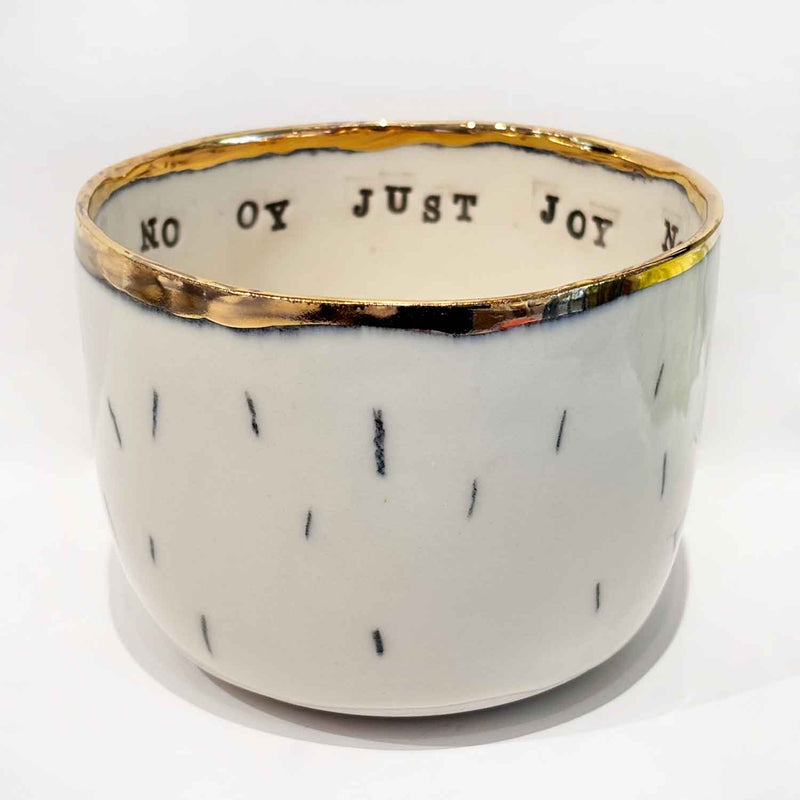 Tall Bowl No Oy Just Joy 2 - Petroff Gallery - Ceramic Art